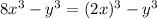 8x^3-y^3=(2x)^3-y^3