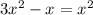 3x^{2}-x=x^{2}