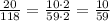 \frac{20}{118}=\frac{10\cdot2}{59\cdot2}=\frac{10}{59}