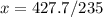 x=427.7/235