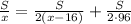 \frac{S}{x}=\frac{S}{2(x-16)}+\frac{S}{2\cdot96}