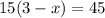 15(3-x)=45