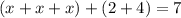 (x+x+x)+(2+4)=7