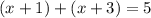 (x+1)+(x+3)=5