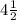 4\frac{1}{2}