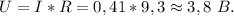 U=I*R=0,41*9,3\approx3,8\ B.