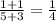 \frac{1+1}{5+3}=\frac{1}{4}