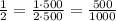 \frac{1}{2}=\frac{1\cdot500}{2\cdot500}=\frac{500}{1000}