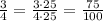 \frac{3}{4}=\frac{3\cdot25}{4\cdot25}=\frac{75}{100}