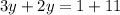 3y+2y=1+11