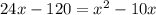 24x-120=x^{2}-10x