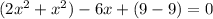 (2x^{2}+x^{2})-6x+(9-9)=0