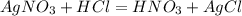 AgNO_3+HCl=HNO_3+AgCl