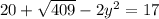 20+\sqrt{409}-2y^{2}=17