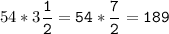 54*3\tt\displaystyle\frac{1}{2}=54*\frac{7}{2}=189