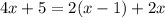 4x+5=2(x-1)+2x