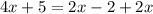 4x+5=2x-2+2x