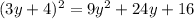 (3y+4)^{2}=9y^{2}+24y+16