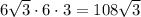 6\sqrt3\cdot6\cdot3=108\sqrt3