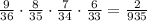 \frac{9}{36}\cdot\frac{8}{35}\cdot\frac{7}{34}\cdot\frac{6}{33}=\frac{2}{935}