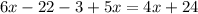 6x-22-3+5x=4x+24 