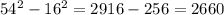 54^{2}-16^{2}=2916-256=2660