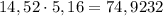 14,52\cdot5,16=74,9232