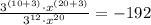 \frac{3^{(10+3)}\cdot x^{(20+3)}}{3^{12}\cdot x^{20}}=-192