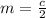 m=\frac{c}{2}