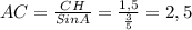 AC=\frac{CH}{SinA}=\frac{1,5}{\frac{3}{5}}=2,5