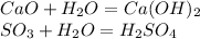 CaO+H_2O=Ca(OH)_2\\SO_3+H_2O=H_2SO_4