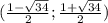 (\frac{1-\sqrt{34}}2}; \frac{1+\sqrt{34}}2})