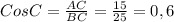 CosC=\frac{AC}{BC}=\frac{15}{25}=0,6