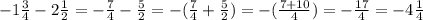 -1\frac{3}{4}-2\frac{1}{2}=-\frac{7}{4}-\frac{5}{2}=-(\frac{7}{4}+\frac{5}{2})=-(\frac{7+10}{4})=-\frac{17}{4}=-4\frac{1}{4}