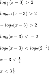 log_{ \frac{1}{2}}(x-3)\ \textgreater \ 2 \\ \\ log_{ 2^{-1}}(x-3)\ \textgreater \ 2 \\ \\ -log_2(x-3)\ \textgreater \ 2 \\ \\ log_2(x-3)\ \textless \ -2 \\ \\ log_2(x-3)\ \textless \ log_2(2^{-2}) \\ \\ x-3\ \textless \ \frac{1}{4} \\ \\ x\ \textless \ 3 \frac{1}{4} 