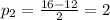 p_{2}=\frac{16-12}{2}=2