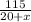  \frac{115}{20+x} 