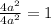 \frac{4a^{2}}{4a^{2}}=1