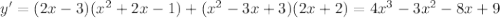 y' = (2x-3)(x^2+2x-1)+(x^2-3x+3)(2x+2) = 4x^3-3x^2-8x+9