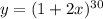 y = (1+2x)^{30}