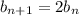 b_{n+1} = 2b_n