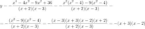 y=-\displaystyle \frac{x^4-4x^2-9x^2+36}{(x+2)(x-3)}=- \frac{x^2(x^2-4)-9(x^2-4)}{(x+2)(x-3)}=\\ \\ \\ =- \frac{(x^2-9)(x^2-4)}{(x+2)(x-3)} =- \frac{(x-3)(x+3)(x-2)(x+2)}{(x+2)(x-3)}=-(x+3)(x-2)