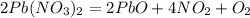 2Pb(NO_3)_2=2PbO+4NO_2+O_2