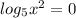 log_{5}{x^2} = 0