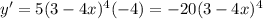 y' = 5(3-4x)^4(-4) = -20(3-4x)^4