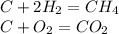 C+2H_2=CH_4\\C+O_2=CO_2