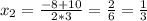 x_2=\frac{-8+10}{2*3}=\frac{2}{6}=\frac{1}{3}