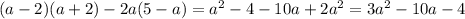 (a-2)(a+2)-2a(5-a)=a^2-4-10a+2a^2=3a^2-10a-4