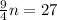 \frac{9}{4}n=27