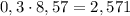 0,3\cdot8,57=2,571